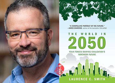 جهان در 2050» [The world in 2050 : four forces shaping civilization's northern future]  لارنس اسمیت [Laurence C. Smith