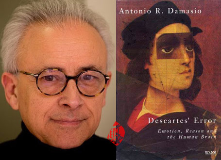 آنتونیو داماسیو [Antonio Damasio] خطای دکارت» [descartes’ error : emotion, reason, and the human brain] 