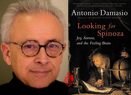 آنتونیو داماسیو [antonio damasio] در جستجوی اسپینوزا»» [Looking for Spinoza : joy, sorrow, and the feeling brain]