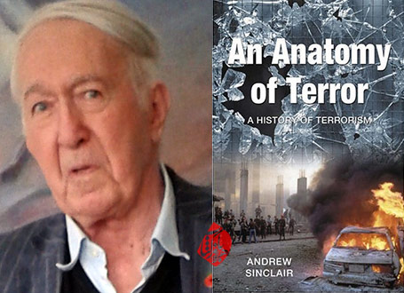 کالبدشکافی ترور؛ تاریخ‌ هراس‌آفرینی» [An anatomy of terror: a history of terrorism]  اندرو سینکلر [Andrew Sinclair]