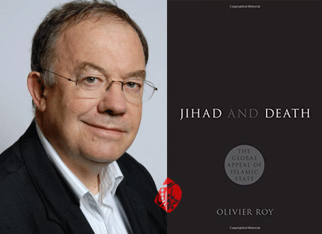 جهادگرایی و مرگ؛ جذابیت جهانی داعش» [Jihad and Death: The Global Appeal of Islamic State]  اولیویه روآ [Olivier Roy]