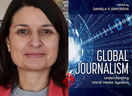 روزنامه‌نگاری جهانی» [Global journalism: understanding world media systems] نوشته دانیلا وی. دیمیتروا [Daniela V Dimitrova]