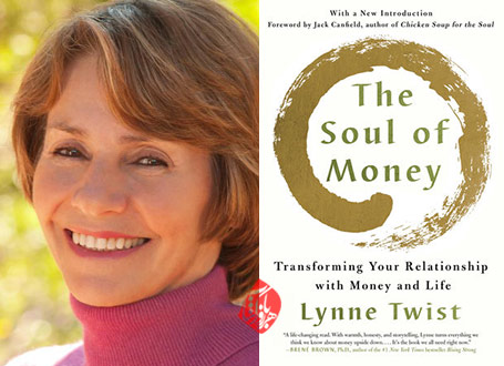  لین توئیست و ترزا بارکر [Lynne Twist and Teresa Barker] روح پول» [The soul of money :Reclaiming the Wealth of Our Inner Resources]