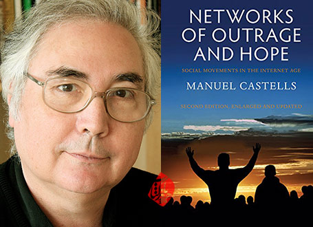 مانوئل کاستلز [Manuel Castells] شبکه‌های خشم و امید» [Networks of outrage and hope : social movements in the Internet Age]
