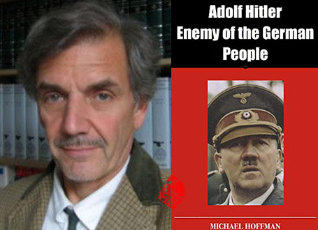 هیتلر دشمن مردم آلمان» [Adolf Hitler : enemy of the German people] به قلم مایکل هافمن [Michael A. Hoffman II]