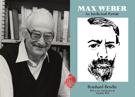 راینهارد بندیکس [Reinhard Bendix] س‍ی‍م‍ای‌ ف‍ک‍ری‌ م‍اک‍س‌ وب‍ر» [Max Weber: an intellectual portrait]