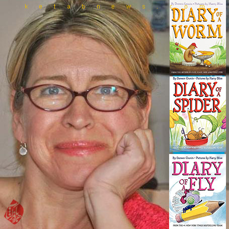 دورین کرونین [Doreen Cronin] دفتر خاطرات یک کرم [Diary of a worm]  دفتر خاطرات یک عنکبوت [Diary of a spider]  دفتر خاطرات یک مگس [Diary of a fly]