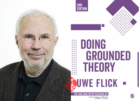 نظریه‌پردازی‌ داده‌بنیاد» [Doing grounded theory] نوشته اووه فلیک [Uwe Flick] 