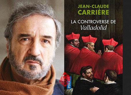 ژان کلود کاری‌یر [Jean-Claude Carrière] «مناظره وایادولید» [La controverse de Valladolid]