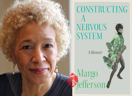 مارگو جفرسون [Margo Jefferson] ساخت یک سیستم عصبی» [Constructing a Nervous System] ا