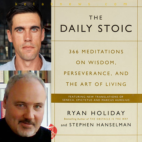 رایان هالیدی و استیفن هنزلمن [Ryan Holiday & Stephen Hanselman] خلاصه کتاب جان‌های رواقی» [The daily stoic : 366 meditations on wisdom, perseverance, and the art of living]