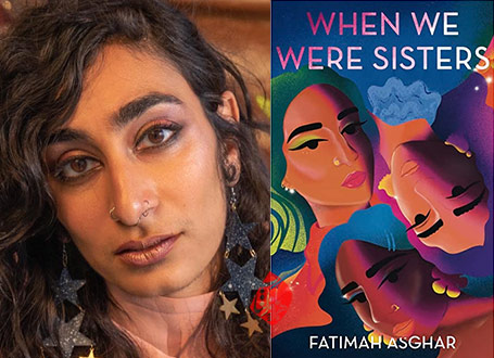فاطمه اصغر [Fatimah Asghar]، وقتی خواهر بودیم» [When We Were Sisters] 