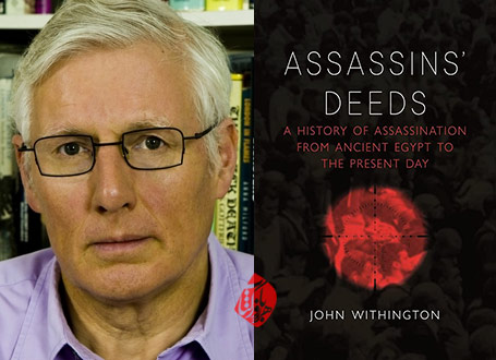 جان ویتینگتون [John Withington] اعمال آدمکش‌ها» [Assassins’ Deeds: A History of Assassination f] 