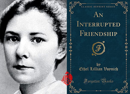 دوستی از هم گسیخته» [An interrupted friendship] نوشته، اِتل لیلیان وینیچ [Ethel Lilian Voynich] 