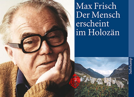 ماکس فریش [Max Frisch] انسان در هولوسن پدیدار می‌شود» [Der Mensch erscheint im Holozan]