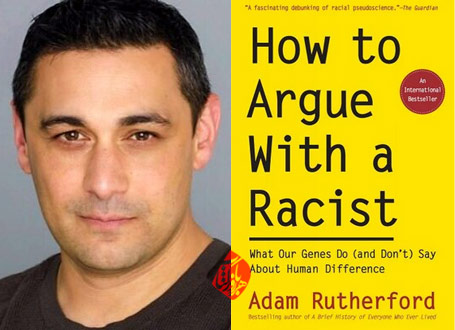 نژادپرستی در تقابل با ژن برتر» [How to argue with a racist: what our genes do (and don't) say about human difference] آدام رادرفورد [Adam Rutherford