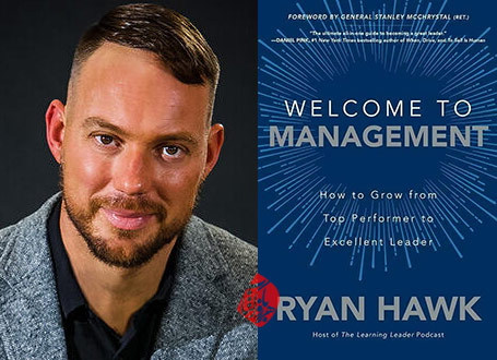«به دنیای مدیریت خوش آمدید» [Welcome to management : how to grow from top performer to excellent leader] اثر رایان هوک [Ryan Hawk]
