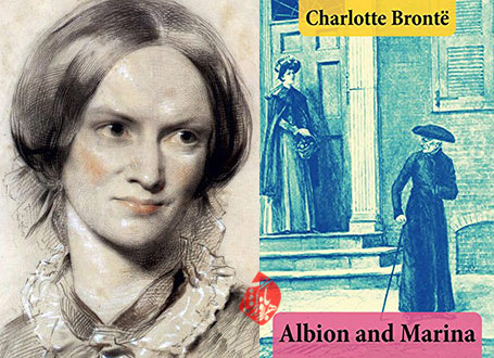 آلبیون و مارینا» [Albion and Marina] شارلوت برونته