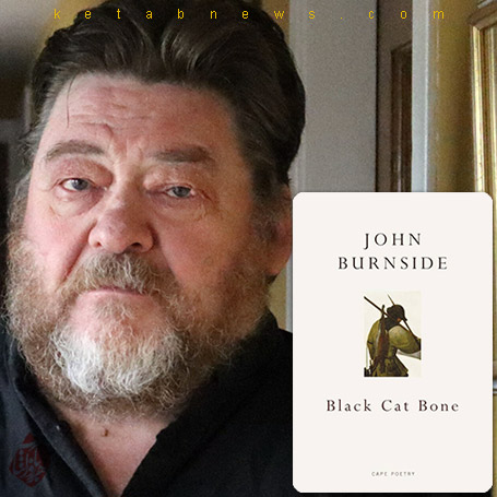 جان برنساید [John Burnside] استخوان گربه سیاه» [Black Cat Bone] 