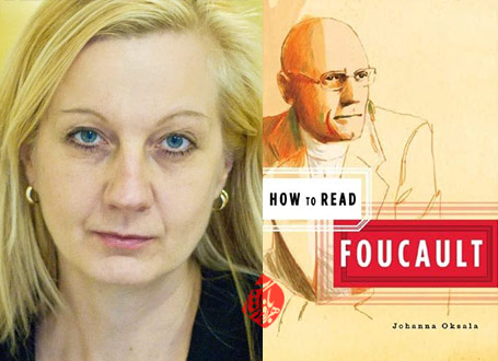 چگونه فوکو بخوانیم؟» [How To Read Foucault]  یوهانا اوکسالا [Johanna Oksala]