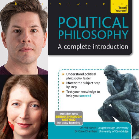 فلسفه سیاسی؛ درآمدی کامل» [Political philosophy : a complete introduction]، نوشته کلر چمبرز و فیل پاروین [Phil Parvin & Clare Chambers