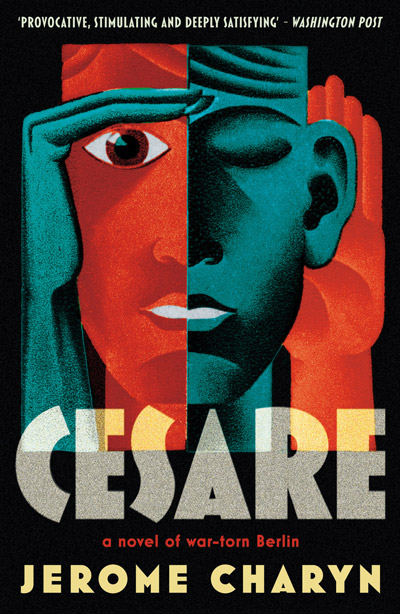  Cesare: A Novel of War-Torn Berlin Novel by Jerome Charyn