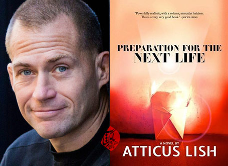 خلاصه رمان در تدارک زندگی بعدی» [Preparation for the next life] اتیکوس لیش [Atticus Lish]