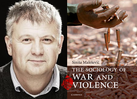 جامعه‌شناسی جنگ و خشونت» [The sociology of war and violence] نوشته‌‌ سینیشا مالشویچ [Sinisa Malesevic]