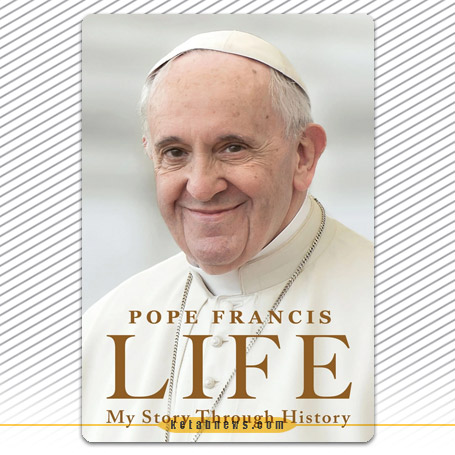 زندگی، داستان من در طول تاریخ با جهانیان» [Life: My Story Through History] پاپ فرانسیس