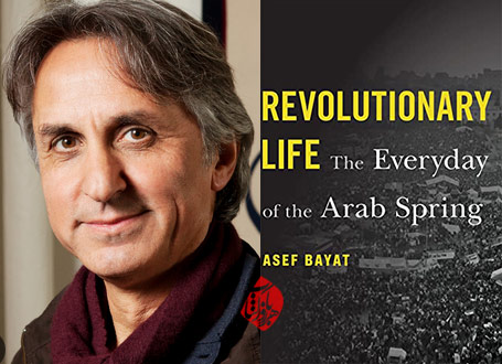 خلاصه کتاب انقلاب را زیستن» [Revolutionary life : the everyday of the Arab Spring]  آصف بیات