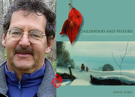 دیوید سوبل [David Sobel کودکی و طبیعت، اصول طراحی برای معلمان» [Childhood and nature : design principles for educators]