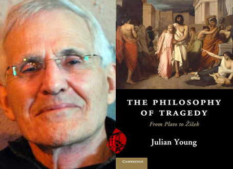 فلسفه تراژدی» [The philosophy of tragedy : from Plato to Žižek] نوشته جولیان یانگ [Julian Young