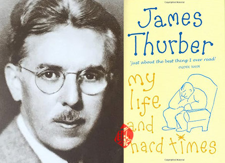 روزهای دشوار زندگی من» [My Life and Hard Times] جیمز تربر [James Thurber] 