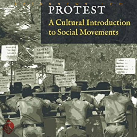 اعتراض» [Protest: A Cultural Introduction to Social Movements] 