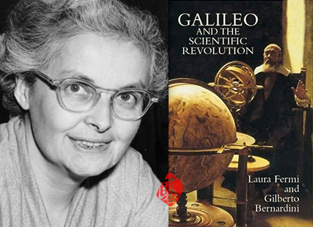 خلاصه کتاب گالیله و انقلاب علمی» [Galileo and the scientific revolution] اثر لائورا فرمی [Laura Fermi] 