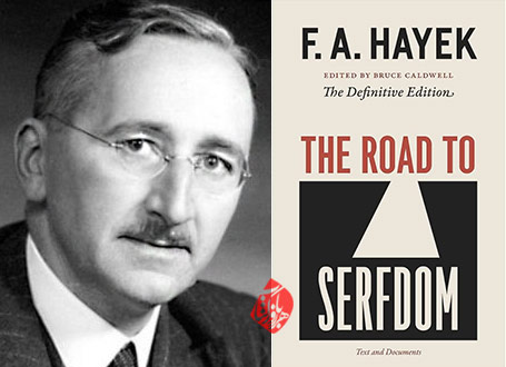 خلاصه راه بردگی» [The Road to Serfdom] نوشته فردریش فون هایک [Friedrich August von Hayek].