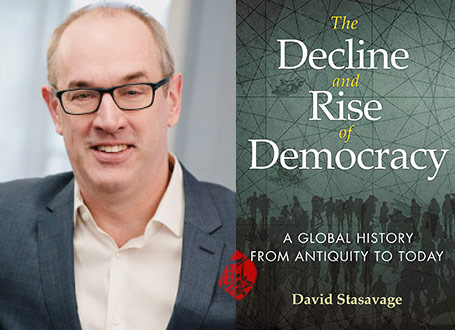 خلاصه فرود و فراز دموکراسی: از تاریخ باستان تا امروز» [The Decline and Rise of Democracy: A Global History from Antiquity to Today] دیوید استاساویج [David Stasavage] 