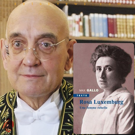 خلاصه زن شورشی؛ زندگی و مرگ رزا لوکزامبورگ» [Une femme rebelle: vie et mort de Rosa Luxemburg‬]  ماکس گالو [Max Gallo]