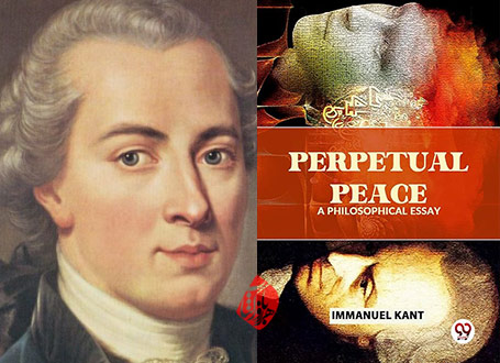 صلح پایدار» [Perpetual peace : a philosophical essay]  ایمانوئل کانت