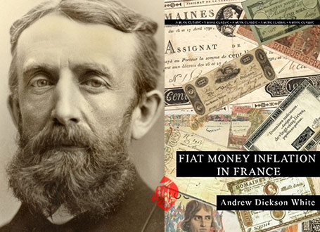 «تورم و فروپاشی» [Fiat money inflation in france] نوشته اندرو دیکسون وایت و آدام فرگوسن [Andrew Dickson White & Adam Fergusson]،