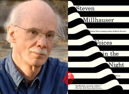 استیون میلهاوزر [Steven Millhauser] صداهایی در شب» [Voices in the night] 