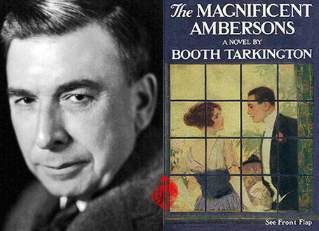 امبرسون‌های باشکوه» [The magnificent ambersons] بوث تارکینگتون [Booth Tarkington] 