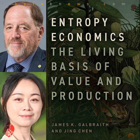اقتصاد آنتروپی: مبنای زنده ارزش و تولید» [The book Entropy Economics: The Living Basis of Value and Production] جیمز کی. گالبرایت [James K. Galbraith] جینگ چن [Jing Chen]