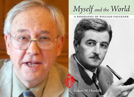 خودم و جهان: زندگینامه‌ی ویلیام فاکنر» [Myself and the world : a biography of William Faulkner]  رابرت وین همبلین [Robert W. Hamblin]