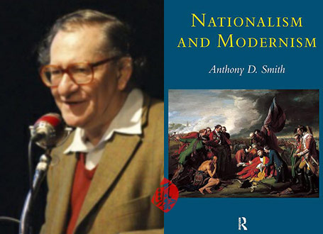 «ناسیونالیسم و مدرنیسم» [Nationalism and modernism: a critical survey of recent theories of nations and nationalism] اثر آنتونی دی. اسمیت [Anthony D. Smith]