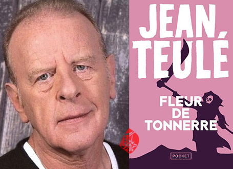 ژان تولی [Jean Teulé] خلاصه رمان گل تندر» (Fleur de tonnerre)