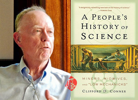 «تاریخ علم مردم» [A people's history of science :miners, midwives and low mechanics] اثر کلیفورد کانر [Clifford D Conner] 
