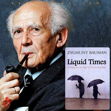دوران سیال: زندگی در عصر عدم قطعیت» [Liquid Times: Living in an Age of Uncertainty] نوشته زیگمونت باومن [Zygmunt Bauman]
