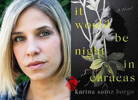 خلاصه رمان شب هرگز کاراکاس را ترک نخواهد کرد» [It would be night in Caracas] اثر کارینا ساینس بورگو [karina sainz borgo