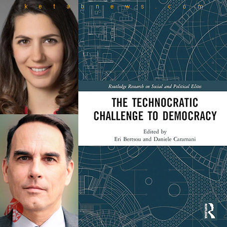 «چالش‌های فن سالاری برای دموکراسی» [The technocratic challenge to democracy]  اری برتسو [Eri Bertsou] دنیل کارامانی [Daniele Caramani]